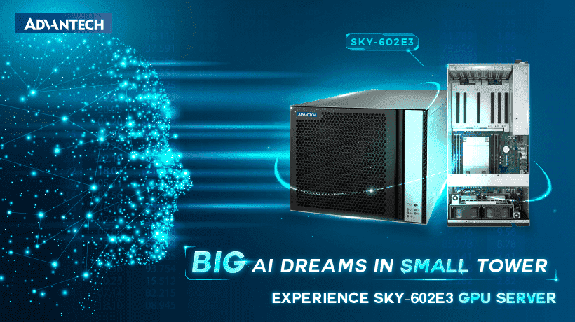 研華科技推出SKY-602E3 塔型GPU伺服器 賦能企業AI革命，加速智慧邊緣運算